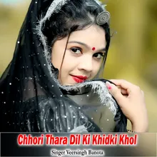 Chhori Thara Dil Ki Khidki Khol